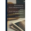 Solenoids, Electromagnets and Electromagnetic Windings
