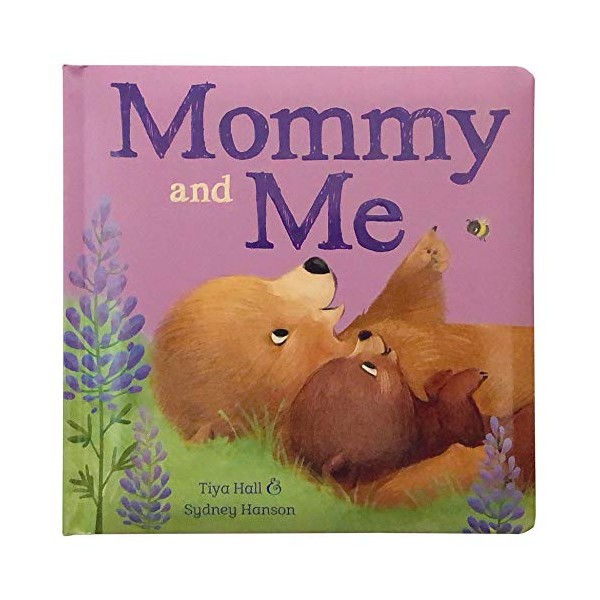 Mommy and Me Padded Picture Board Book: A Story of