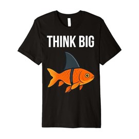 Think Big Goldfish with Shark Fin, Hustler Motivation Premium T-Shirt