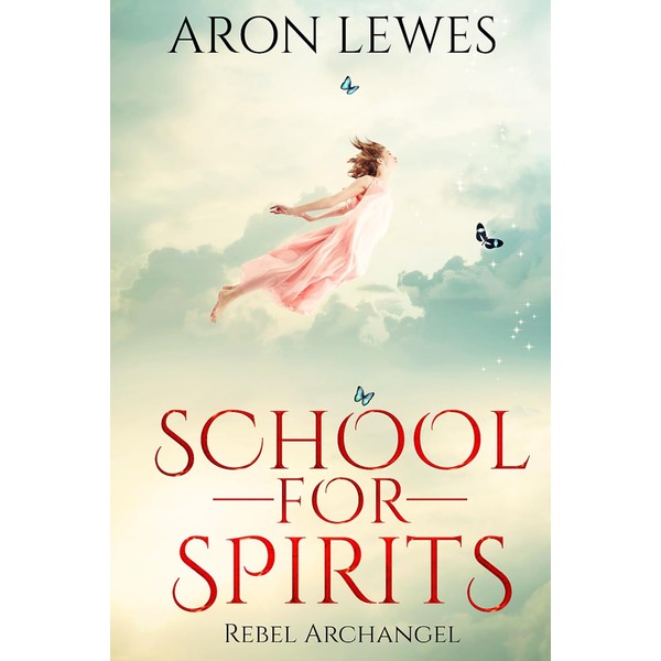 School For Spirits: Rebel Archangel
