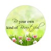 Be Your Own Kind of Beautiful Round Label Stickers 100pcs