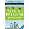The Science of Making Friends: Helping Socially Challenged Teens and