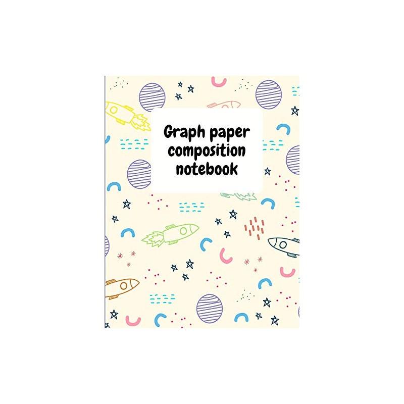 Graph Paper Composition Notebook: Grid Paper Notebook, Quad Ruled, Grid