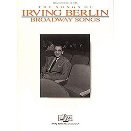 Irving Berlin - Broadway Songs (Piano/Vocal/guitar)