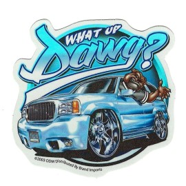 2003 ODM Pitbull / SUV Vending Machine Sticker - What Up Dawg?