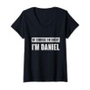 Womens of Course I'm Right I'm Daniel - Funny Daniel