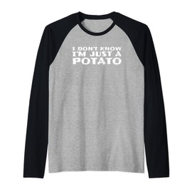 I Don't Know I'm Just A Potato Raglan Baseball Tee