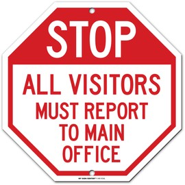 Stop All Visitors Must Report to Office Check in Sign, Octagon Shaped, 11” x 11” Industrial Grade Aluminum, Easy Mounting, Rust-Free/Fade Resistance, Indoor/Outdoor, USA Made by MY SIGN CENTER