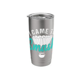 I Came To Smash Badminton Design Stainless Steel Insulated Tumbler