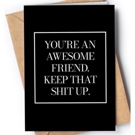 Funny card for friend | Original and joke friendship card for Birthday, Retirement, Graduation, Valentine's Day, Christmas. | Awesome and fun bff for woman or man