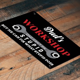 JP's Parcels Tin Signs Shop Wall Décor - Metal Sign for Workshop or Wood Working Gift 12 x 8 in. Dad's Workshop Dad Can't Fix Stupid But He Can Fix What Stupid Does
