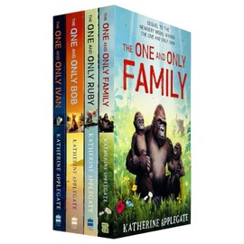 The One and Only Series 4 Books Collection Set By Katherine Applegate(One and Only Ivan, The One and Only Bob, The One and Only Ruby & The One and Only Family)