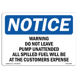 OSHA Notice Sign - Waring Do Not Leave Pump Unattended All | Vinyl Label Decal | Protect Your Business, Construction Site | Made in The USA