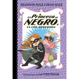 La Princesa de Negro y la cita misteriosa / The Princess in Black and the Mysterious Playdate (La Princesa de Negro / The Princess in Black) (Spanish Edition)