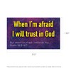 When I'm Afraid I Trust in God, Psalm 56:3, Bulk