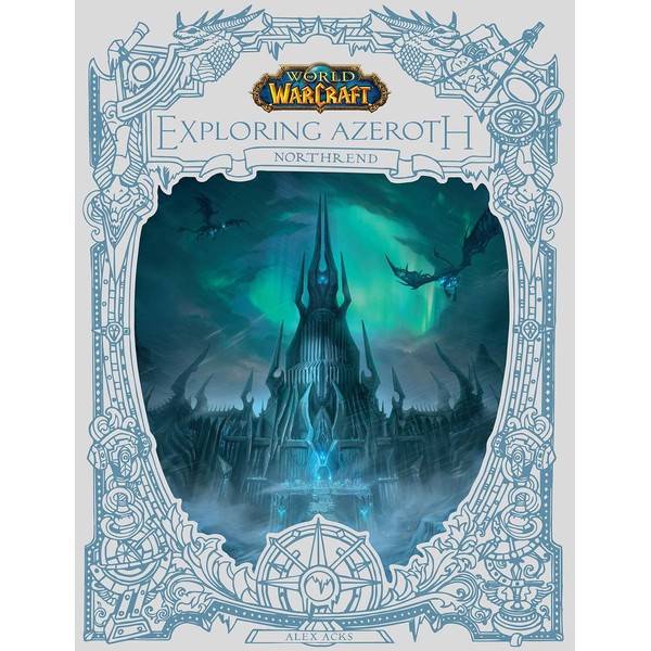World of Warcraft: Exploring Azeroth: Northrend (Exploring Azeroth, 3)