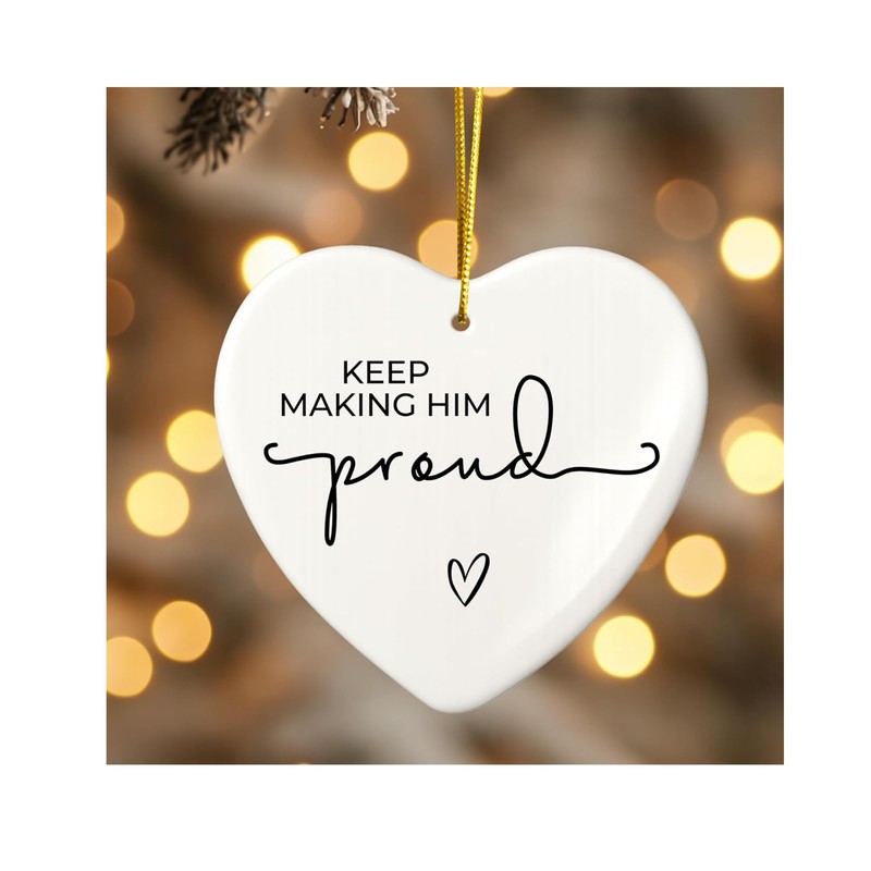 Keep Making Him Proud Memorial Ornament – Heartfelt Remembrance Gift