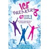 IceBreakers 3: 67 No Prep, No Prop Activities!