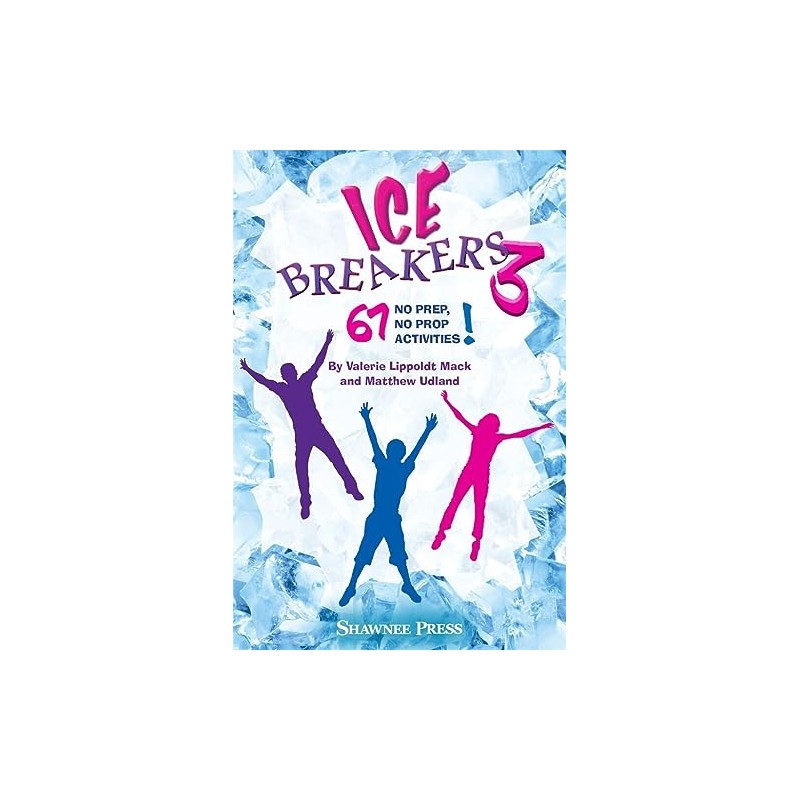 IceBreakers 3: 67 No Prep, No Prop Activities!