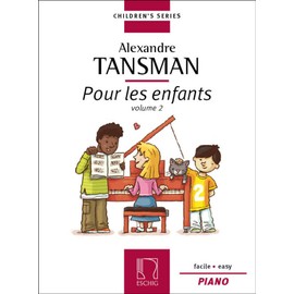 ALEXANDRE TANSMAN : POUR LES ENFANTS VOL. 2 - PIANO