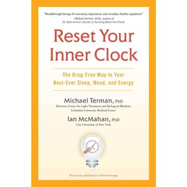 Reset Your Inner Clock: The Drug-Free Way to Your Best-Ever Sleep, Mood,and Energy