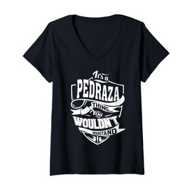 Womens It's a PEDRAZA Thing Gifts V-Neck T-Shirt