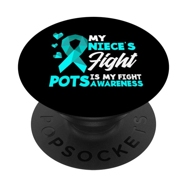 My Niece's Fight Is My Fight POTS Syndrome Awareness PopSockets