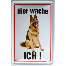 Tin Sign 20x30 cm – Hier wache ich – German Shepherd