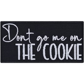 Funny Sew-On / Iron-On Patch with Saying "Don't Go Me on the Cookie" Embroidered Patch for Sewing/Ironing | Humour Iron-On Transfers Gift Heavy Metal Applique for All Fabrics | 90 x 45 mm