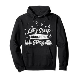 Tent Camping Vintage Let's Sleep Under The Stars Pullover Hoodie