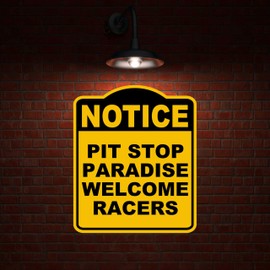 PIT STOP PARADISE WELCOME RACERS Notice Yellow Black Aluminum Composite Sign 15 x 18 inches