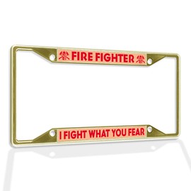 Fastasticdeals Metal Insert License Plate Frame Fire Fighter I Fight What You Fear Weatherproof Car Accessories Gold 4 Holes Solid Insert