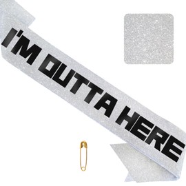 Silver Divorce or Retirement Celebration Sash - Class High School and College Graduation Gifts, I'm Outta Here Party Sash.