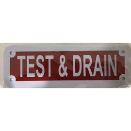 Test & Drain Sign (Reflective Red,Aluminum 2X6)