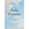Fully Present