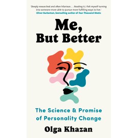 Me, But Better: The Science and Promise of Personality Change