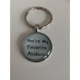Keyring Lettering You are My Favorite Ass hole Keychain Gift for Lover