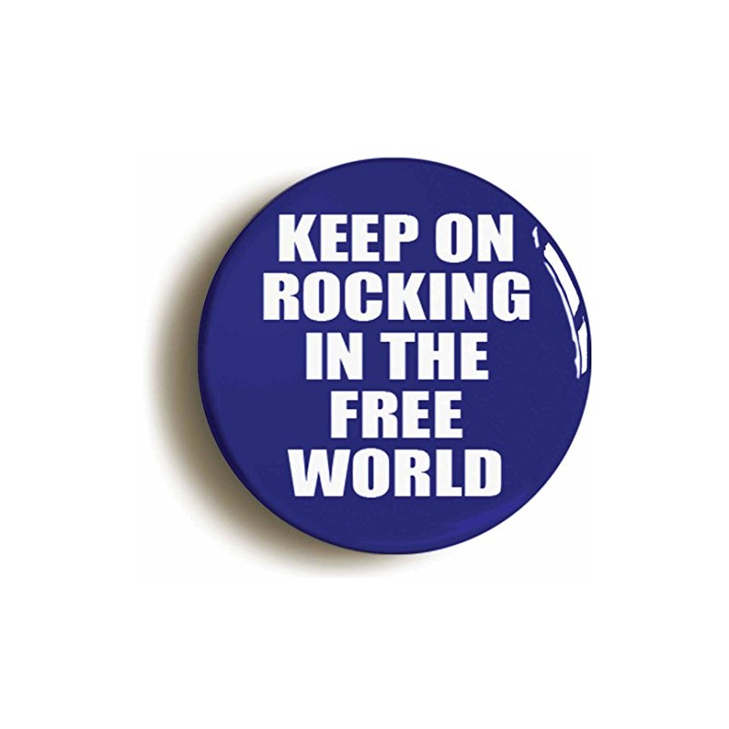 Ozorath KEEP ON ROCKING IN THE FREE WORLD BADGE PIN