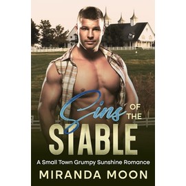 Sins of the Stable: A Small Town Grumpy Sunshine Romance
