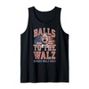Balls To The Walz, Tim Walz For VP, Walz and