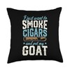 I Just Want To Smoke Cigars And Pet My Goat