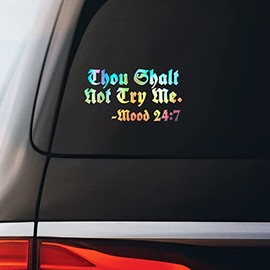 Thou Shalt Not Try Me Sticker Decal Notebook Car Laptop 5.5"x5.5" | Holographic |