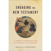 Engaging the New Testament: A Short Introduction for Students and