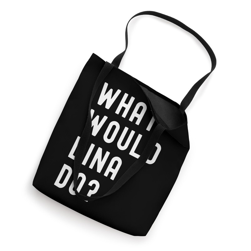 What Would Lina Do? Tote Bag
