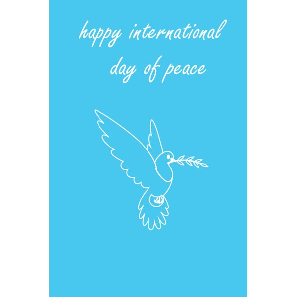 Happy International Day Of Peace: Wide Ruled 6 x 9