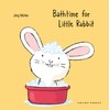Bathtime for Little Rabbit