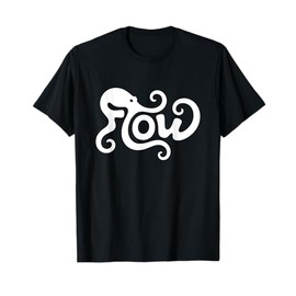 Flow Octopus Word Art - Flow State Calm & Creativity T-Shirt