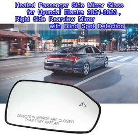 Heated Passenger Side Mirror Glass for Hyundai Elantra 2021-2023, Right Side Rearview Mirror with Blind Spot Detection, Replaces 87621-AB040 87621-AB060 87621-AA070 87621-AA160 87621-AA180