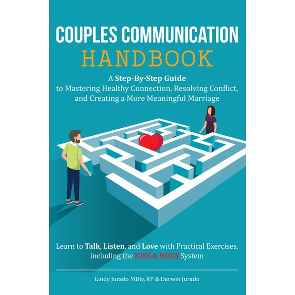 Couples Communication Handbook: A Step-By-Step Guide To Mastering Healthy Connection,