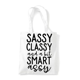 Miammo Sassy classy and a bit smart assy sassy statement [CM17FLS] tote shopping bag - White
